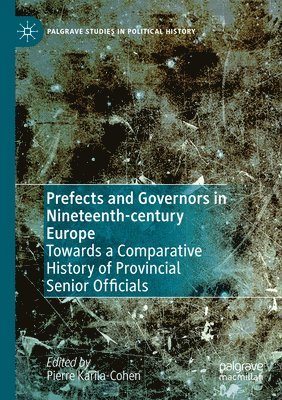 Prefects and Governors in Nineteenth-century Europe 1