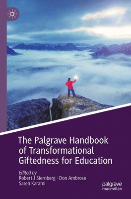 The Palgrave Handbook of Transformational Giftedness for Education 1