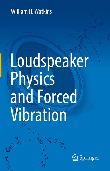 bokomslag Loudspeaker Physics and Forced Vibration