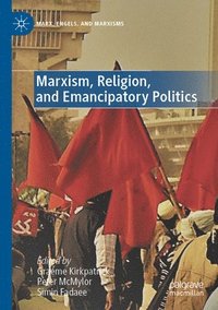 bokomslag Marxism, Religion, and Emancipatory Politics