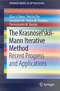 bokomslag The Krasnosel'ski-Mann Iterative Method