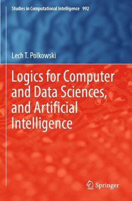 bokomslag Logics for Computer and Data Sciences, and Artificial Intelligence