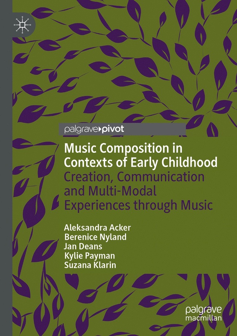 Aleksandra Acker, Berenice Nyland, Jan Deans, Kylie Payman, Suzana Klarin - Music Composition in Contexts of Early Childhood, Inbunden