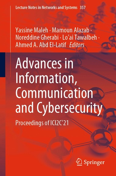 Yassine Maleh, Mamoun Alazab, Noreddine Gherabi, Lo’ai Tawalbeh, Ahmed A. Abd El-Latif - Advances in Information, Communication and Cybersecurity, Häftad