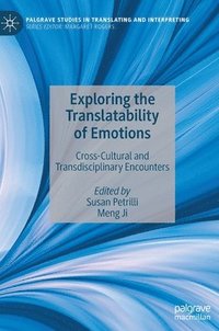 bokomslag Exploring the Translatability of Emotions