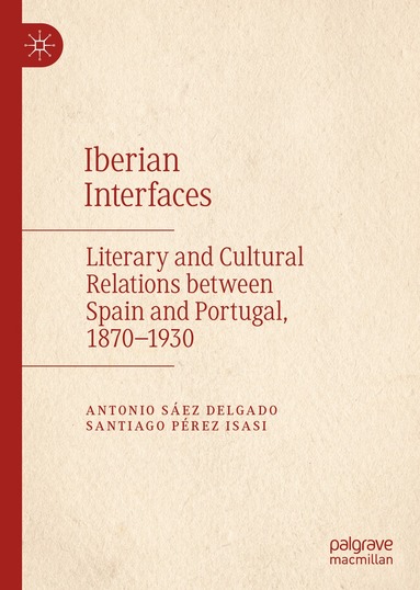 Antonio Sáez Delgado, Santiago Pérez Isasi - Iberian Interfaces, Inbunden