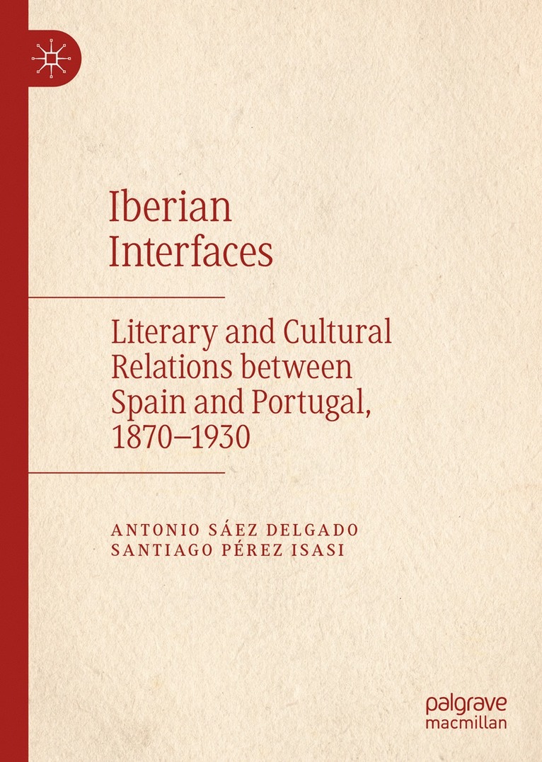 Antonio Sáez Delgado, Santiago Pérez Isasi, Antonio Saez Delgado, Santiago Perez Isasi - Iberian Interfaces, Inbunden