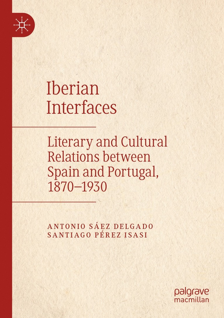 Antonio Sáez Delgado, Santiago Pérez Isasi, Antonio Saez Delgado, Santiago Perez Isasi - Iberian Interfaces, Häftad