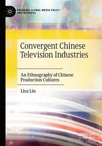 bokomslag Convergent Chinese Television Industries