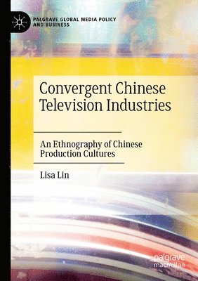 bokomslag Convergent Chinese Television Industries