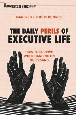 bokomslag The Daily Perils of Executive Life