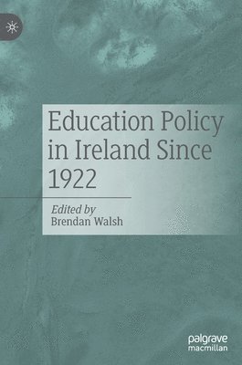 bokomslag Education Policy in Ireland Since 1922