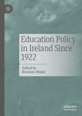 bokomslag Education Policy in Ireland Since 1922