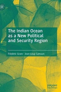 bokomslag The Indian Ocean as a New Political and Security Region