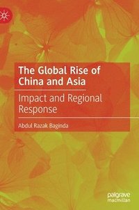 bokomslag The Global Rise of China and Asia