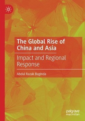 bokomslag The Global Rise of China and Asia