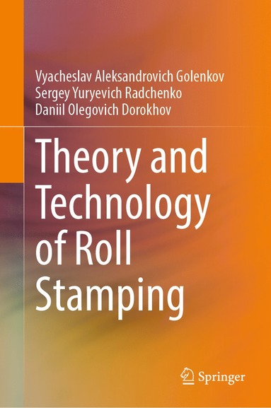 bokomslag Theory and Technology of Roll Stamping