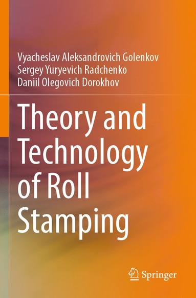 bokomslag Theory and Technology of Roll Stamping