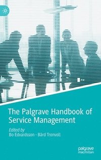 bokomslag The Palgrave Handbook of Service Management