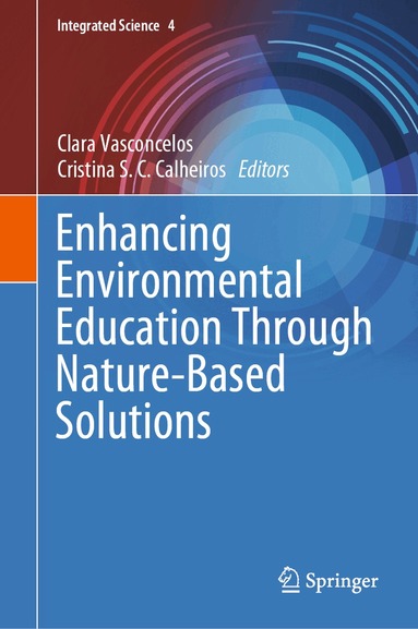 Clara Vasconcelos, Cristina S. C. Calheiros - Enhancing Environmental Education Through Nature-Based Solutions, Inbunden