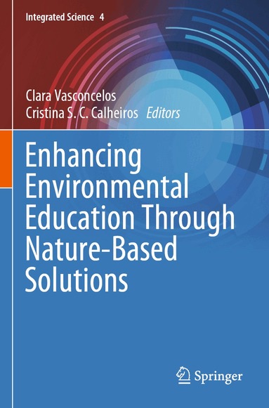 Clara Vasconcelos, Cristina S. C. Calheiros - Enhancing Environmental Education Through Nature-Based Solutions, Häftad