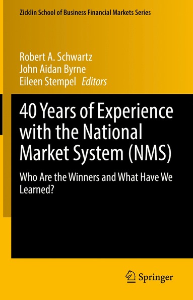 bokomslag 40 Years of Experience with the National Market System (NMS)