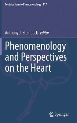 Anthony J. Steinbock - Phenomenology and Perspectives on the Heart, Inbunden