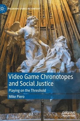Video Game Chronotopes and Social Justice 1