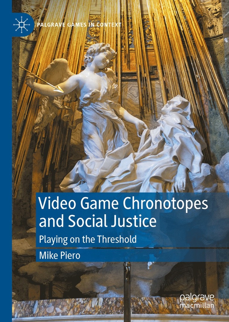 Mike Piero - Video Game Chronotopes and Social Justice, Inbunden