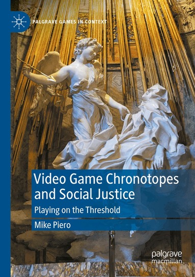 Mike Piero - Video Game Chronotopes and Social Justice, Häftad