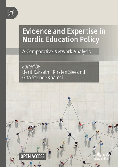 bokomslag Evidence and Expertise in Nordic Education Policy