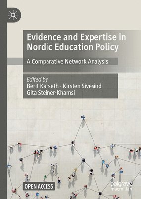 Evidence and Expertise in Nordic Education Policy 1