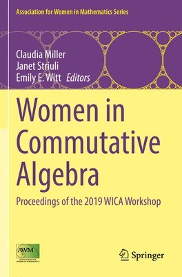 Claudia Miller, Janet Striuli, Emily E. Witt - Women in Commutative Algebra, Häftad