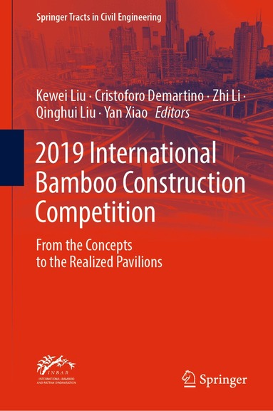 Kewei Liu, Cristoforo Demartino, Zhi Li, Qinghui Liu, Yan Xiao - 2019 International Bamboo Construction Competition, Inbunden