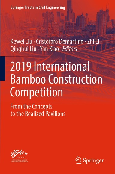 Kewei Liu, Cristoforo Demartino, Zhi Li, Qinghui Liu, Yan Xiao - 2019 International Bamboo Construction Competition, Häftad
