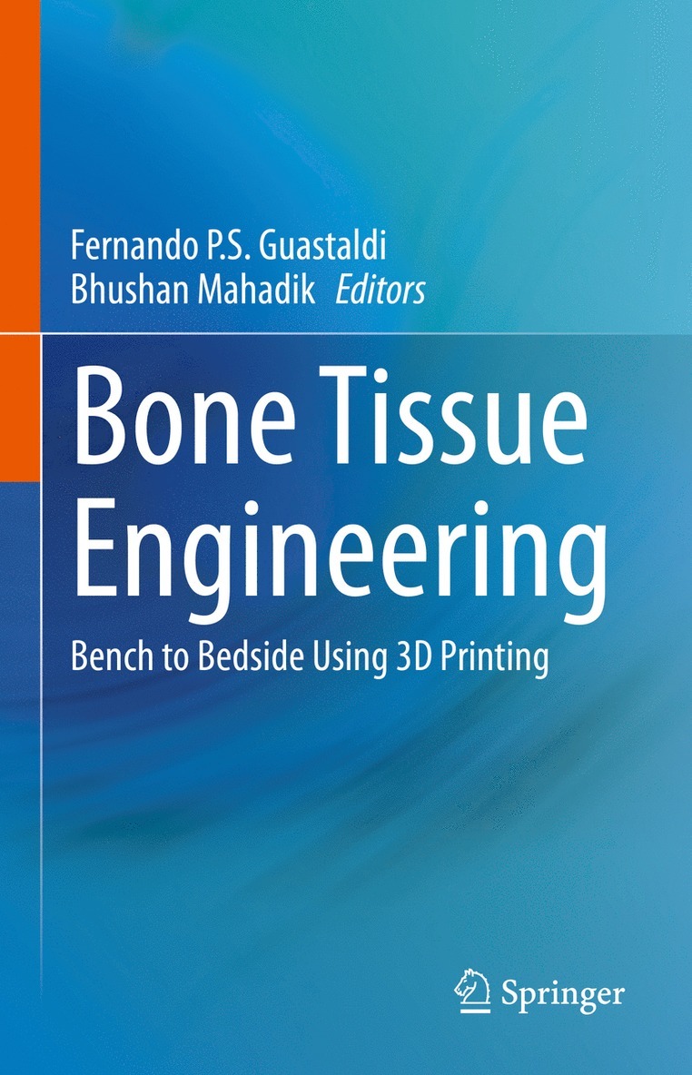 Fernando P.S. Guastaldi, Bhushan Mahadik, Fernando P. S. Guastaldi - Bone Tissue Engineering, Inbunden