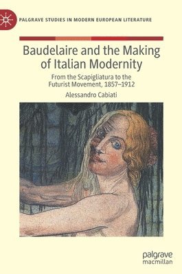 bokomslag Baudelaire and the Making of Italian Modernity