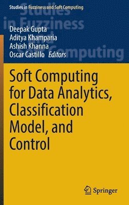 Soft Computing for Data Analytics, Classification Model, and Control 1