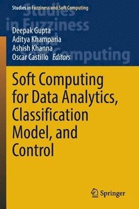 bokomslag Soft Computing for Data Analytics, Classification Model, and Control
