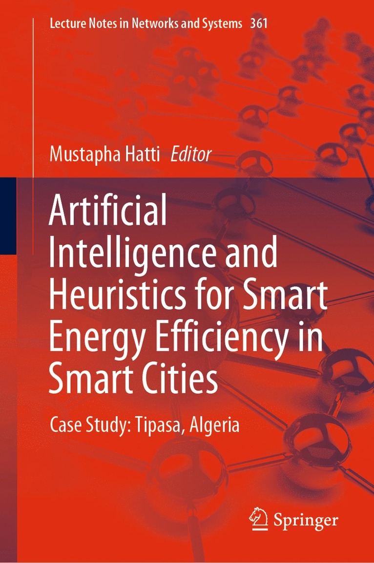 Mustapha Hatti - Artificial Intelligence and Heuristics for Smart Energy Efficiency in Smart Cities, Inbunden