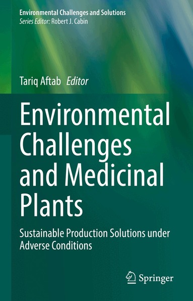 Tariq Aftab - Environmental Challenges and Medicinal Plants, Inbunden