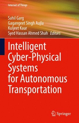 Intelligent Cyber-Physical Systems for Autonomous Transportation 1