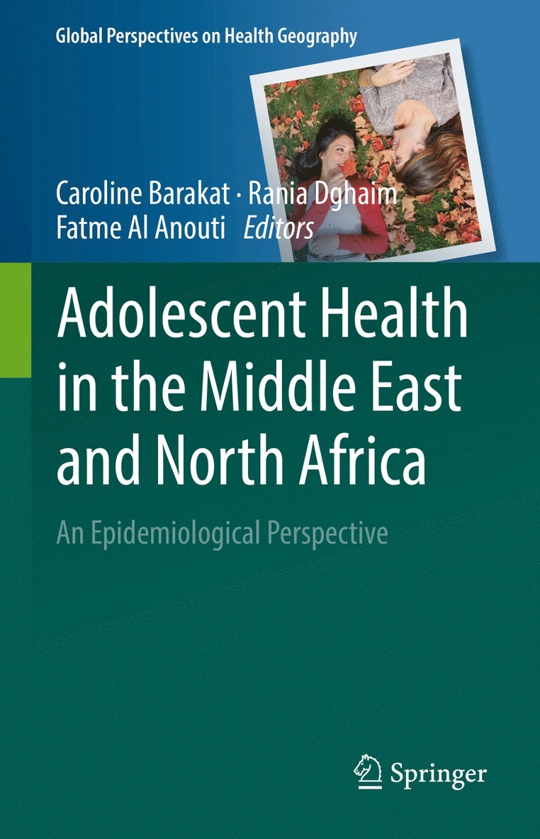 Caroline Barakat, Rania Dghaim, Fatme Al Anouti - Adolescent Health in the Middle East and North Africa, Inbunden