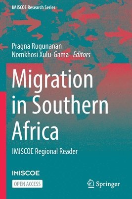 Pragna Rugunanan, Nomkhosi Xulu-Gama - Migration in Southern Africa: IMISCOE Regional Reader, Häftad