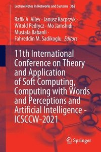 bokomslag 11th International Conference on Theory and Application of Soft Computing, Computing with Words and Perceptions and Artificial Intelligence - ICSCCW-2021
