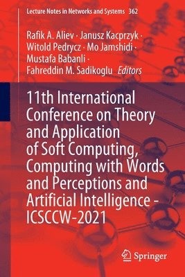 bokomslag 11th International Conference on Theory and Application of Soft Computing, Computing with Words and Perceptions and Artificial Intelligence - ICSCCW-2021