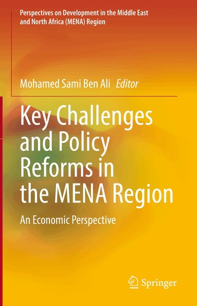 Mohamed Sami Ben Ali - Key Challenges and Policy Reforms in the MENA Region, Inbunden