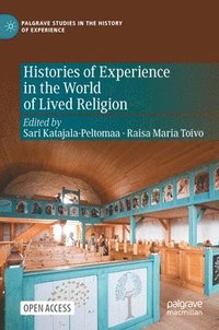 bokomslag Histories of Experience in the World of Lived Religion