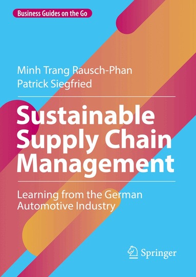 Minh Trang Rausch-Phan, Patrick Siegfried - Sustainable Supply Chain Management, Inbunden