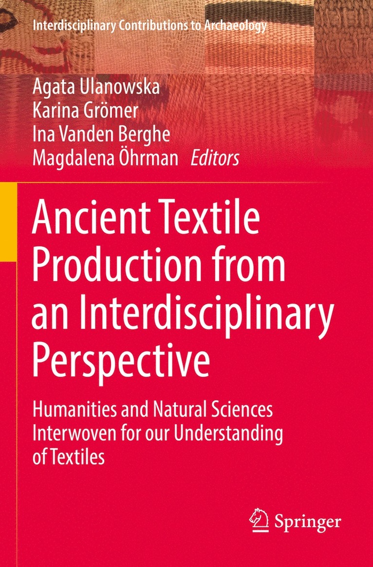 Ancient Textile Production from an Interdisciplinary Perspective